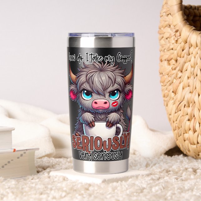 How Do I Take My Coffee? Seriously Very Seriously  Thermobecher (Wohnzimmer (gedreht))