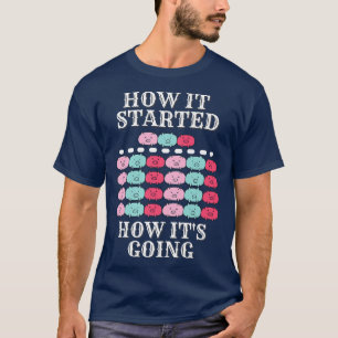 How it started, how it's going, funny pigs, multip T-Shirt