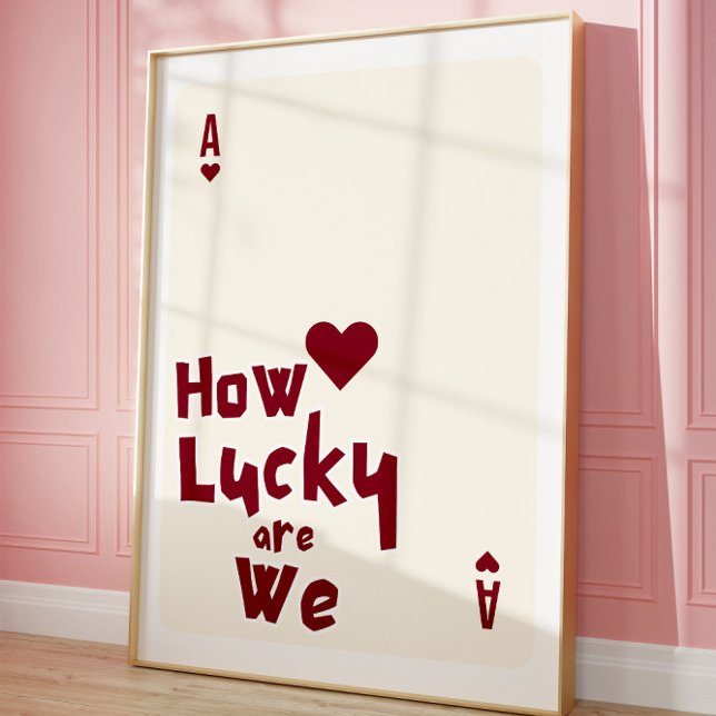 How Lucky Are We Romantic Minimalist Wall Art Poster (Von Creator hochgeladen)
