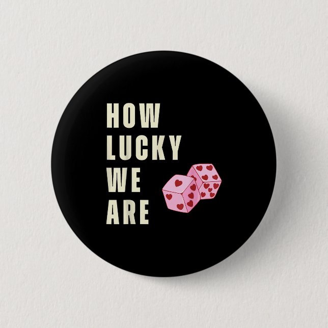 How Lucky We Are Heart Dice Couples Matching Valen Button (Vorderseite)