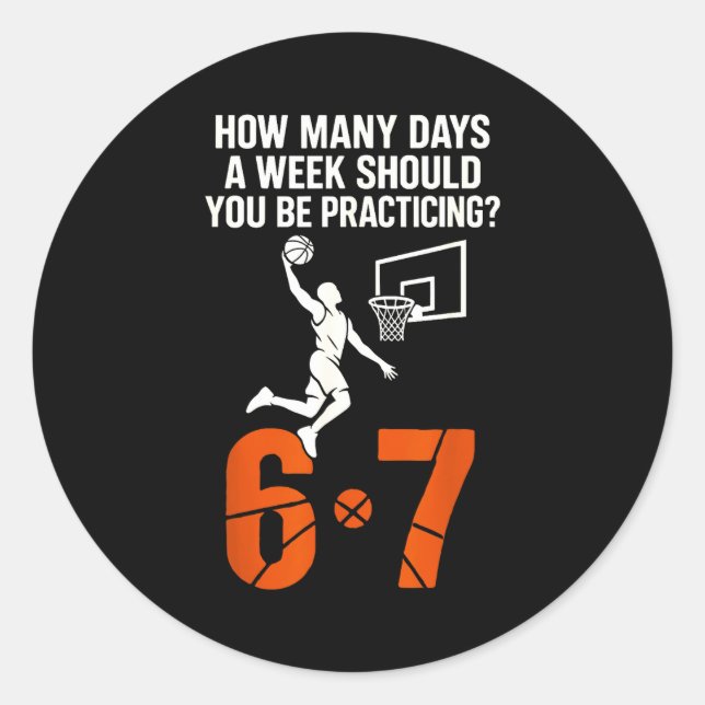 How Many Days A Week Should You Practice 6-7 Baske Runder Aufkleber (Vorderseite)