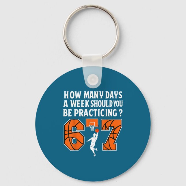 How Many Days Funny 67 Meme Basketball Practicing  Schlüsselanhänger (Vorderseite)