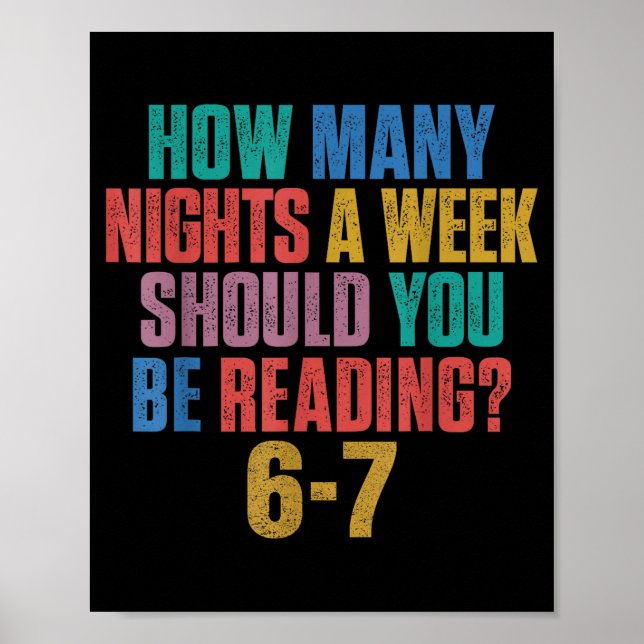 How Many Nights A Week Should You Be Reading 67 Me Poster (Vorne)
