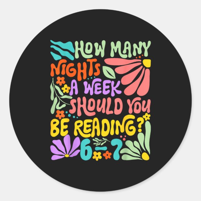 How Many Nights A Week Should You Be Reading 67 Me Runder Aufkleber (Vorderseite)