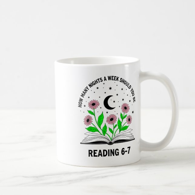 How Many Nights A Week Should You Be Reading 6-7 B Kaffeetasse (Rechts)
