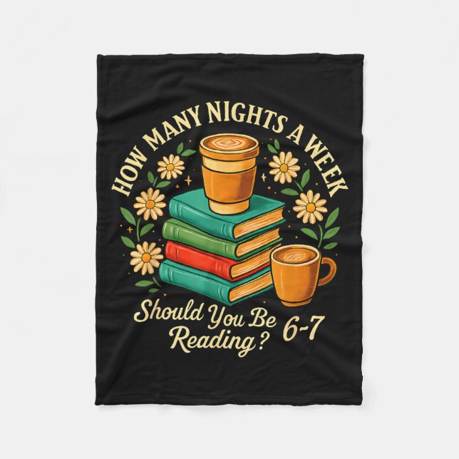 How Many Nights A Week Should You Be Reading 6-7  Fleecedecke (Vorderseite)