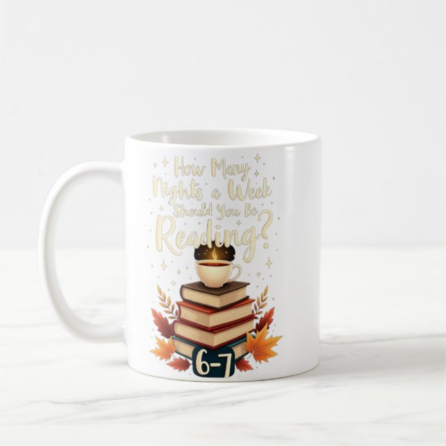 How Many Nights A Week Should You Be Reading 6 7  Kaffeetasse (Links)