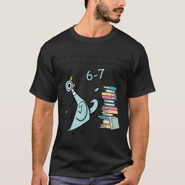 How Many Nights A Week Should You Be Reading 6 7 S T-Shirt (Vorderseite)