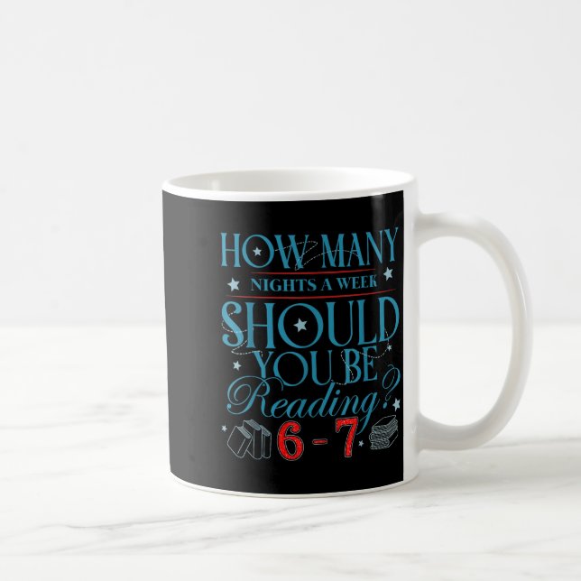 How Many Nights A Week Should You Be Reading 6–7 T Kaffeetasse (Rechts)