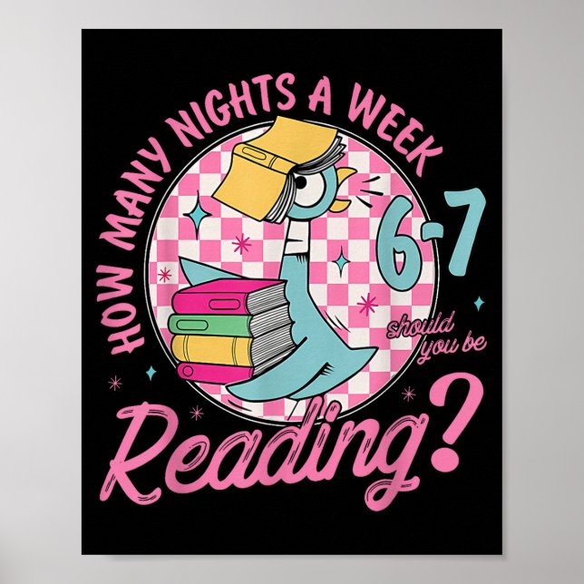 How Many Nights A Week Should You Be Reading 6-7 T Poster (Vorne)