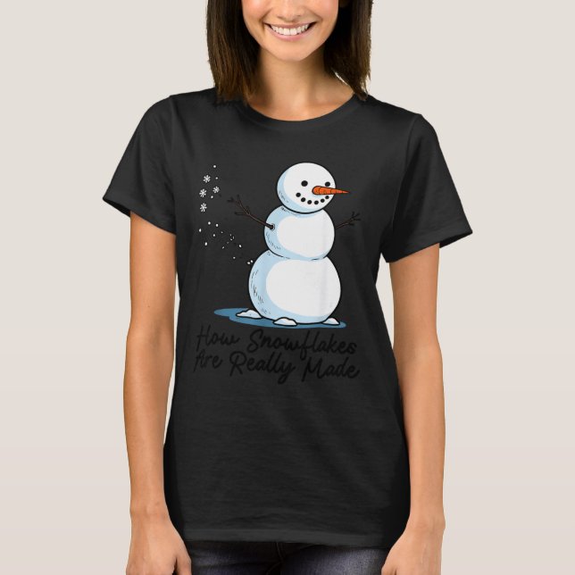 How Snowflakes Are Really Made Snowman Christmas J T-Shirt (Vorderseite)