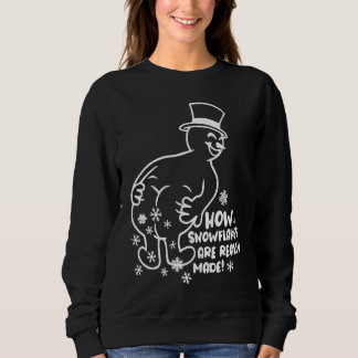 How Snowflakes Are Really Made Snowman Christmas Sweatshirt