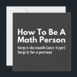 How To Be A Math Person Einladung<br><div class="desc">funny, mathematics, math, childrens maths, how to be a math person, math club, math equation, math quotes, mathematician, nerdy math, school, science, math teacher, person, teacher, back to school, cool, funny math, geek, pun, children, education, engineer, first day of school, grades, how, kids, math person, math student, nerdy, numbers, professor,...</div>