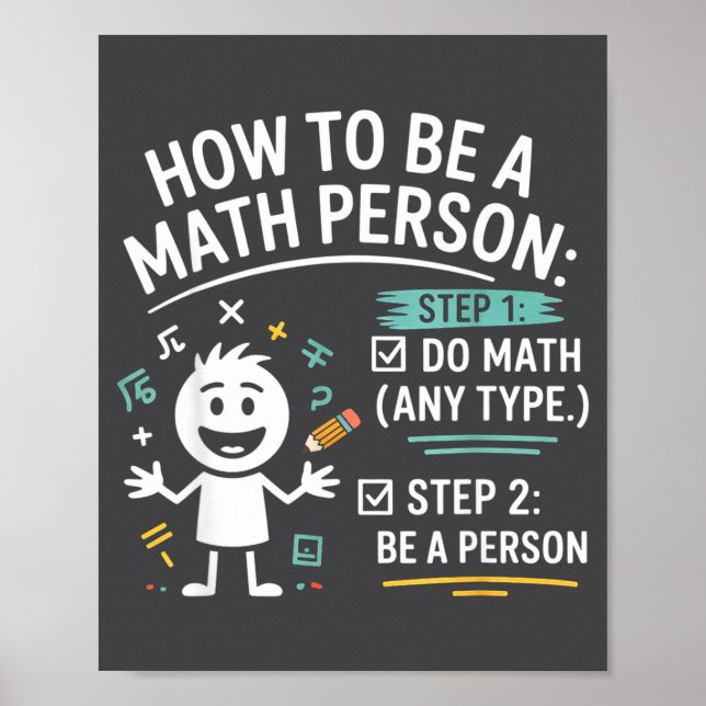 How To Be A Math Person Funny Teacher Student Pun  Poster (Vorne)