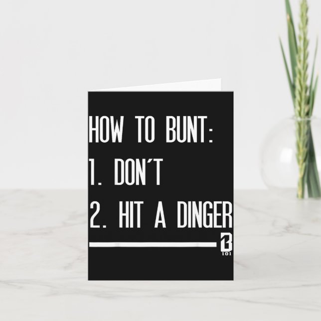 How To Bunt 1 Don't 2 Hit A Dinger  Karte (Vorderseite)