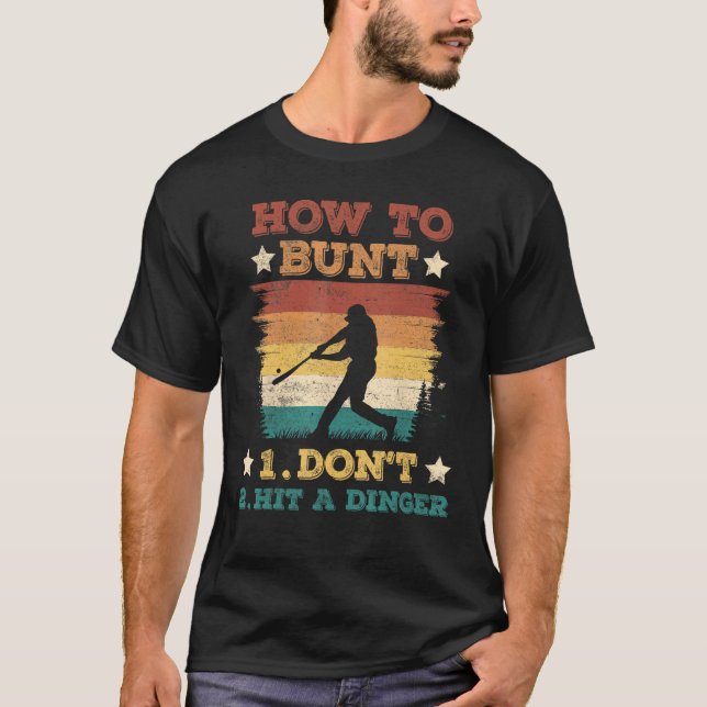 How To Bunt Don Hit A Dinger Baseball Softball T-Shirt (Vorderseite)