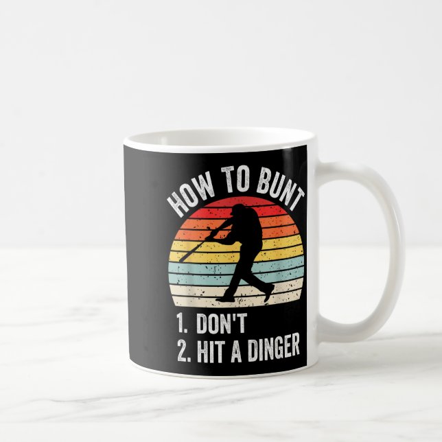 How To Bunt Don't Hit A Dinger Funny Baseball Play Kaffeetasse (Rechts)