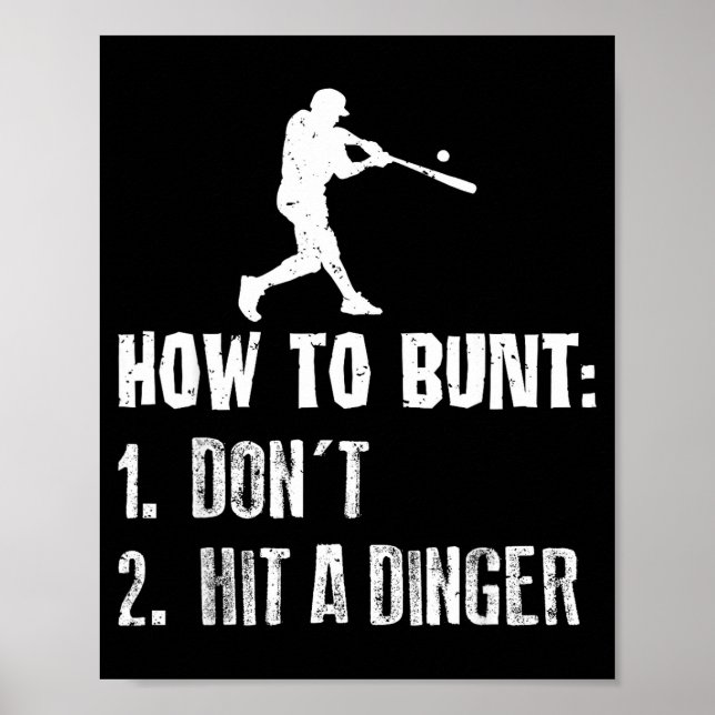 How To Bunt Don't Hit A Dinger Funny Baseball  Poster (Vorne)
