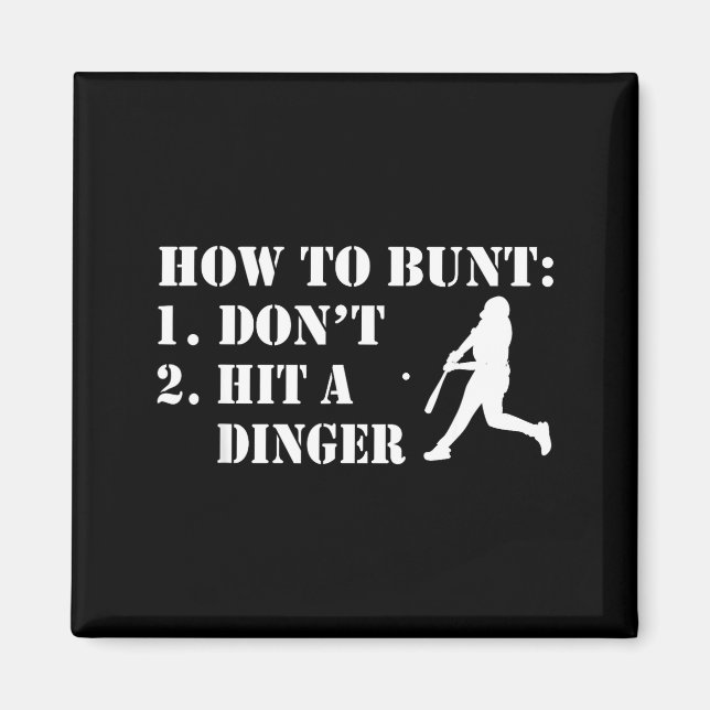 How To Bunt Don't Hit A Dinger Funny Baseball Soft Magnet (Vorne)