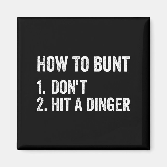 How To Bunt Don't Hit A Dinger Funny Baseball Soft Magnet (Vorne)
