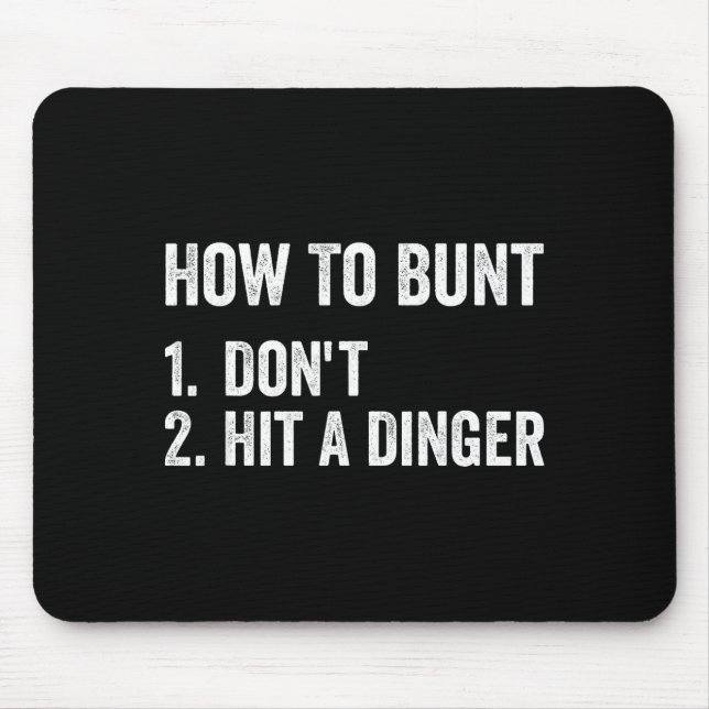 How To Bunt Don't Hit A Dinger Funny Baseball Soft Mousepad (Vorne)