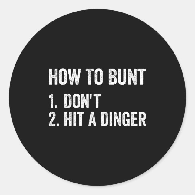 How To Bunt Don't Hit A Dinger Funny Baseball Soft Runder Aufkleber (Vorderseite)