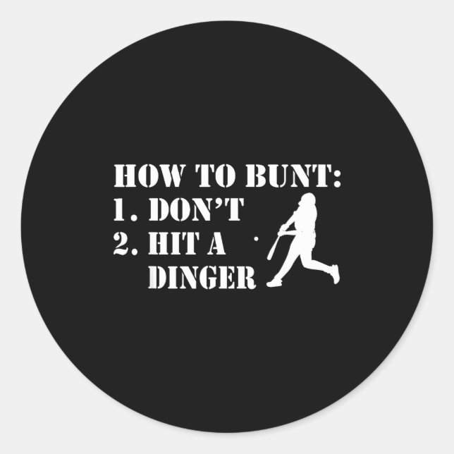 How To Bunt Don't Hit A Dinger Funny Baseball Soft Runder Aufkleber (Vorderseite)