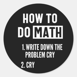How To Do Math Funny Quote Runder Aufkleber