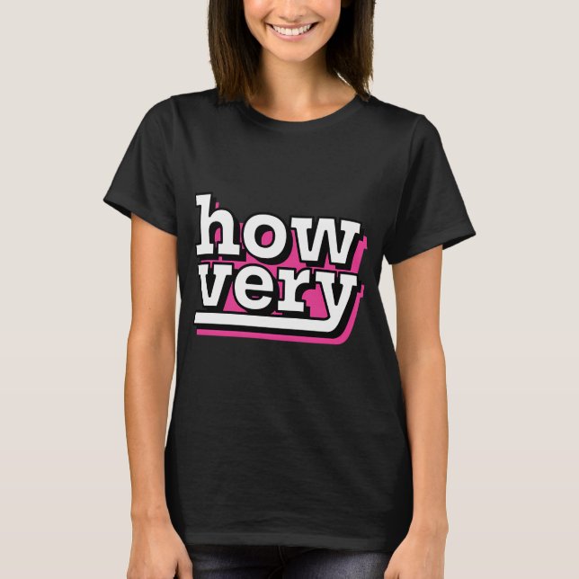 How Very Heathers T-Shirt (Vorderseite)
