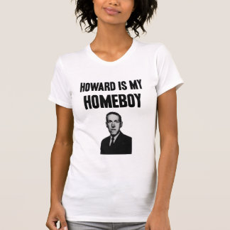 Howard ist mein Homeboy T-Shirt