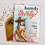 Howdy 30 Country Western Chic 30. Geburtstag Einladung<br><div class="desc">Eine lustige Party Einladung zum 30. Geburtstag für Frauen mit einem Western-Thema,  mit einer Skizze mit Aquarellakzenten einer schönen Frau mit einem Cowgirl-Hut,  in einer koketten Pose,  mit dem Titel "Wie kokett". Ein lustiger 30. Geburtstag lädt eine Frau zu ihrem dreißigsten Geburtstag ein.</div>
