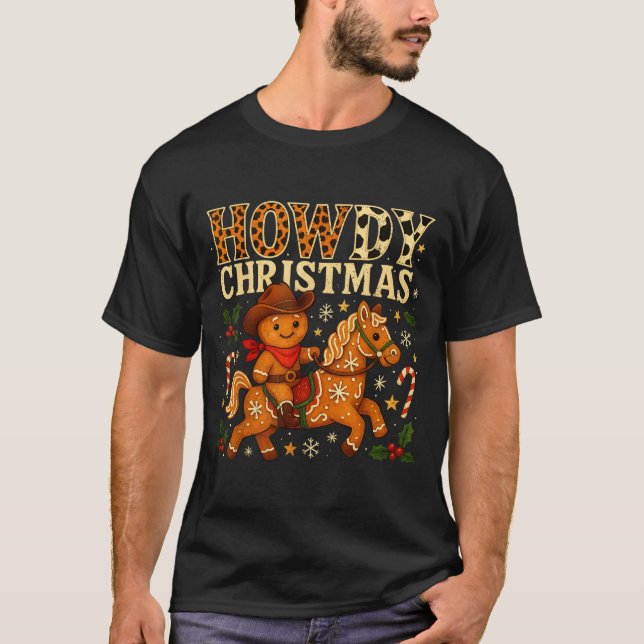 Howdy Christmas Cowboy Gingerbread Design  T-Shirt (Vorderseite)