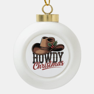 Howdy Christmas Cowboy Hat – Western Holiday Decor Keramik Kugel-Ornament