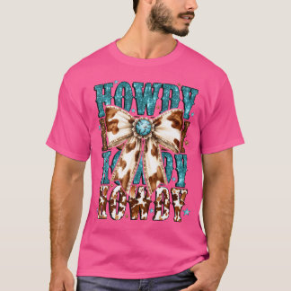 Howdy Coquette Bow Western Country Rodeo Cowgirl m T-Shirt