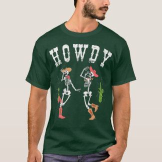 Howdy Cowboy & Cowgirl Skeletts Tanz Land  T-Shirt