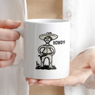 Howdy Cowboy Kaffee Spaß Tasse