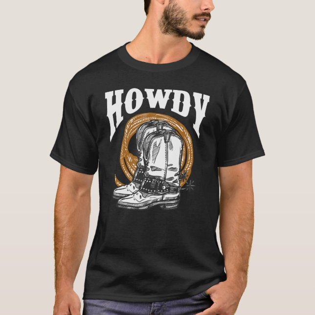 Howdy Cowboy Wild West Lasso Stiefel Rodeo T-Shirt (Vorderseite)