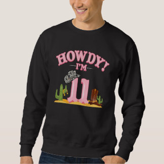Howdy Cowgirl 11. Geburtstag Western Land Süd Sweatshirt