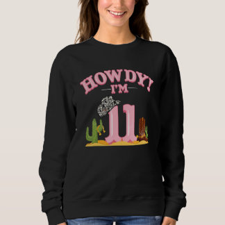Howdy Cowgirl 11. Geburtstag Western Land Süd Sweatshirt