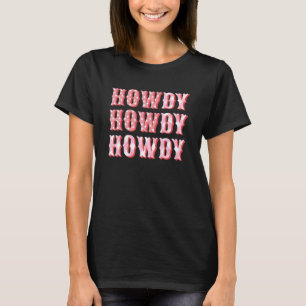 Howdy Cowgirl Stiefel Bling Frauen Süße Western Zä T-Shirt