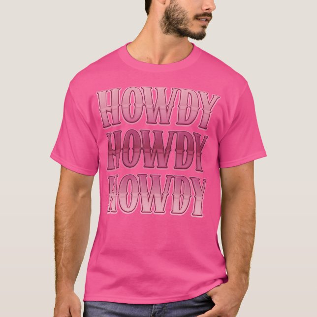 Howdy Cowgirl Western Country Rodeo Southern for W T-Shirt (Vorderseite)