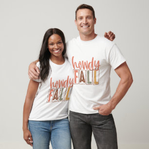 Howdy Fall - Fall T-Shirt