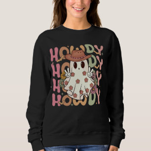 Howdy Ghost Rodeo Western Howdy Cowboy Cowgirl Sweatshirt