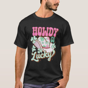 Howdy Go Lucky St. Patrick s Tag Pferd Shoe Shamro T-Shirt
