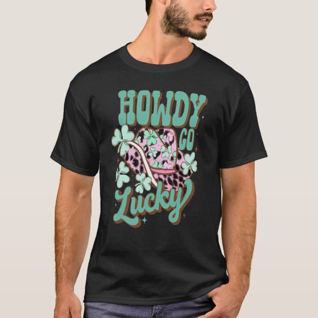 Howdy Go Lucky Western Rodeo St Patrick's Day T-Shirt (Vorderseite)