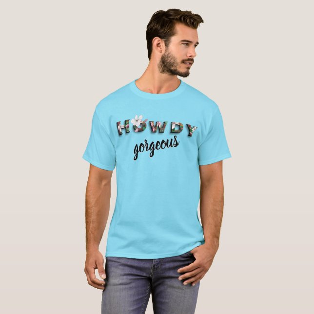 Howdy Gorgeous | Rustikaler Chic Floral Men T-Shirt (Vorne ganz)