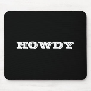 "Howdy" Gruß oder Name, schwarz Mousepad