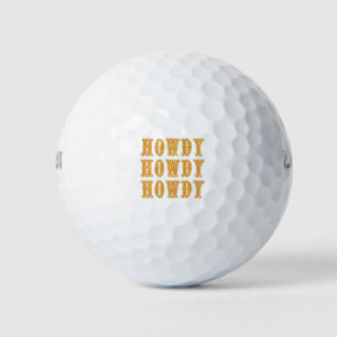 Howdy Howdy Howdy Cool Cowboy Western Golfball