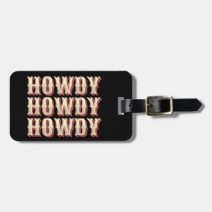 Howdy Howdy Howdy Gepäckanhänger