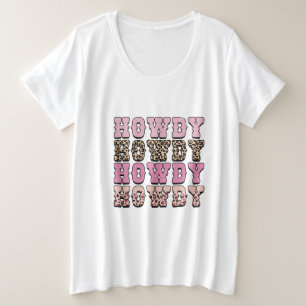 Howdy Howdy Howdy Womens Große Größe T-Shirt
